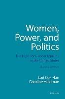 Women, Power, and Politics: The Fight for Gender Equality in the United States - Lori Cox-Han,Caroline Heldman - cover