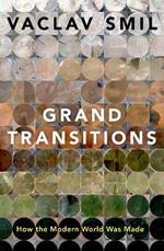 Grand Transitions: How the Modern World Was Made