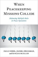 When Peacekeeping Missions Collide: Balancing Multiple Roles in Peace Operations