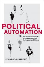 Political Automation: An Introduction to AI in Government and Its Impact on Citizens
