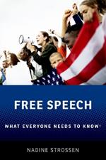 Free Speech: What Everyone Needs to Know®