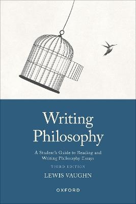 Writing Philosophy: A Student's Guide to Reading and Writing Philosophy Essays - Lewis Vaughn - cover