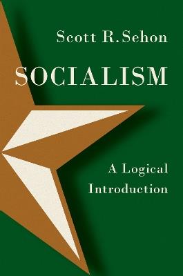 Socialism: A Logical Introduction - Scott R. Sehon - cover
