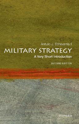 Military Strategy: A Very Short Introduction - Antulio J. Echevarria II - cover