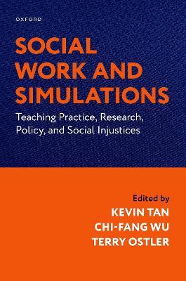 Social Work and Simulations: Teaching Practice, Research, Policy, and Social Injustices - cover