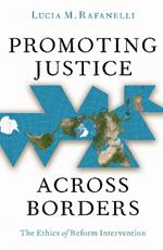 Promoting Justice Across Borders: The Ethics of Reform Intervention