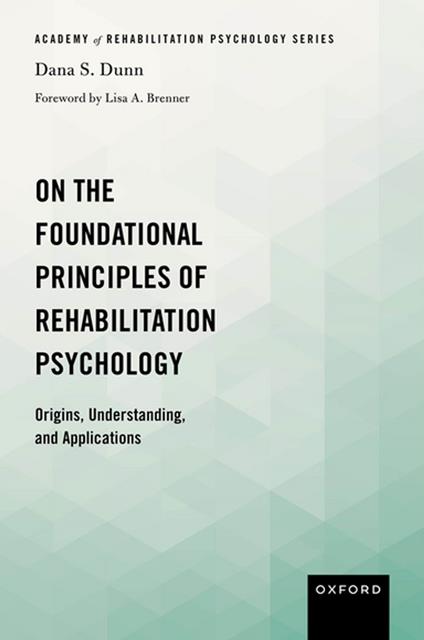 On the Foundational Principles of Rehabilitation Psychology