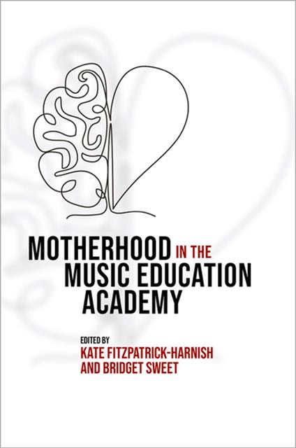 Motherhood in the Music Education Academy