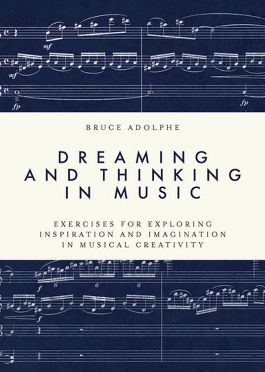 Dreaming and Thinking in Music