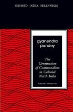The Construction of Communalism in Colonial North India, Third Edition
