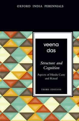 Structure and Cognition, Third Edition: Aspects of Hindu Caste and Ritual - Veena Das - cover