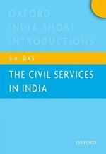 The Civil Services in India: Oxford India Short Introductions