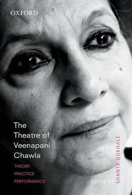 The Theatre of Veenapani Chawla: Theory, Practice, and Performance - cover