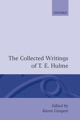The Collected Writings of T. E. Hulme - T. E. Hulme - cover