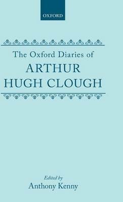 The Oxford Diaries of Arthur Hugh Clough - Arthur Hugh Clough - cover