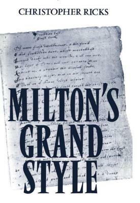 Milton's Grand Style - Christopher Ricks - cover