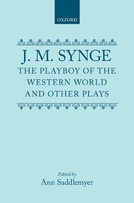 The Playboy of the Western World and Other Plays - Editor - cover