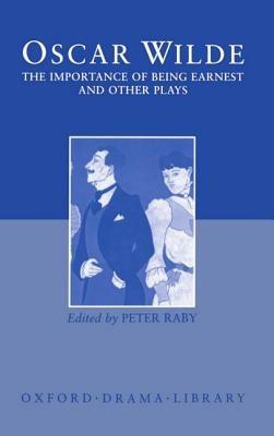 The Importance of Being Earnest and Other Plays: Lady Windermere's Fan; Salome; A Woman of No Importance; An Ideal Husband; The Importance of Being Earnest - Oscar Wilde - cover