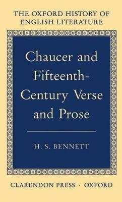 Chaucer and Fifteenth-Century Verse and Prose - H. S. Bennett - cover