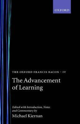The Oxford Francis Bacon IV: The Advancement of Learning - Francis Bacon - cover