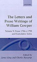 The Letters and Prose Writings: V: Prose 1756-c.1799 and Cumulative Index - William Cowper - cover