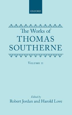 The Works of Thomas Southerne: Volume II - Thomas Southerne - cover