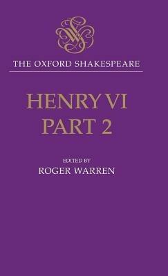 The Oxford Shakespeare: Henry VI, Part Two - William Shakespeare - cover