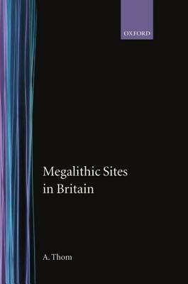 Megalithic Sites in Britain - Alexander Thom - cover