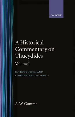 An Historical Commentary on Thucydides: Volume 1. Introduction, and Commentary on Book I - A. W. Gomme - cover