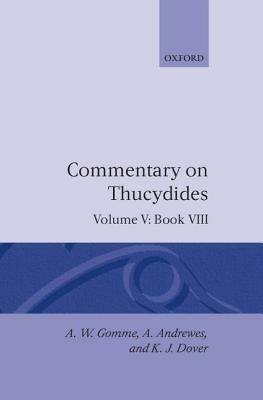 An Historical Commentary on Thucydides: Volume 5. Book VIII - A. W. Gomme - cover