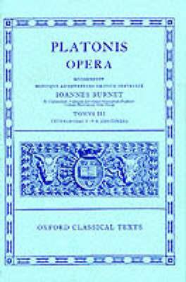 Plato Opera Vol. III: (Thg., Chrm., Laches, Lysis: Euthd., Prot., Gorg., Meno; Hp. Ma. et Min., Io, Mnx.) - cover