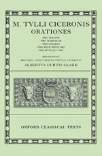 Cicero Orationes. Vol. II: (Pro Milone, Caesarianae, Philippicae.)