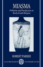 Miasma: Pollution and Purification in Early Greek Religion