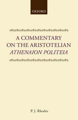 A Commentary on the Aristotelian Athenaion Politeia - P. J. Rhodes - cover