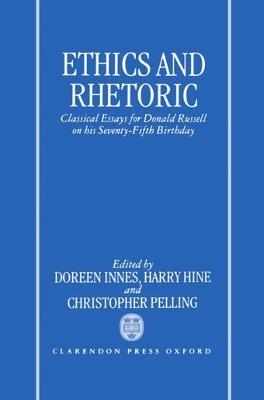 Ethics and Rhetoric: Classical Essays for Donald Russell on his Seventy-Fifth Birthday - cover