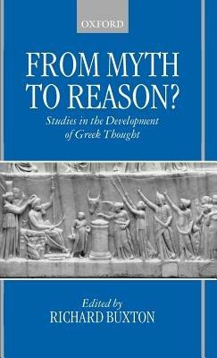 From Myth to Reason?: Studies in the Development of Greek Thought - cover