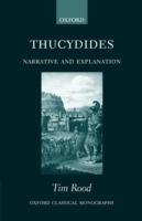 Thucydides: Narrative and Explanation - Tim Rood - cover