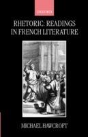 Rhetoric: Readings in French Literature - Michael Hawcroft - cover