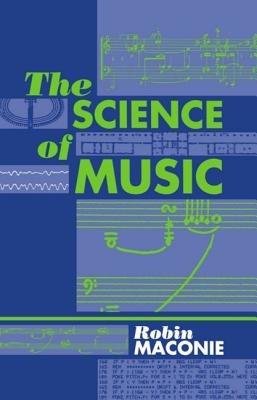 The Science of Music - Robin Maconie - cover