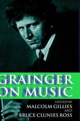 Grainger on Music - Percy Grainger - cover