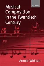 Musical Composition in the Twentieth Century