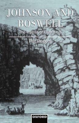 Johnson and Boswell: The Transit of Caledonia - Pat Rogers - cover