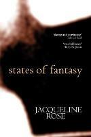 States of Fantasy - Jacqueline Rose - cover