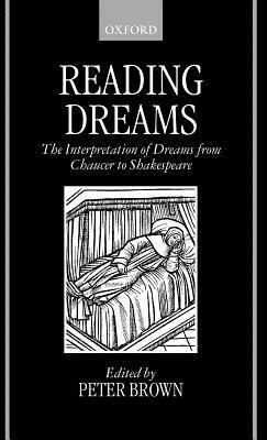 Reading Dreams: The Interpretation of Dreams from Chaucer to Shakespeare - cover