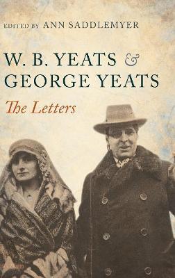 W. B. Yeats and George Yeats: The Letters - cover