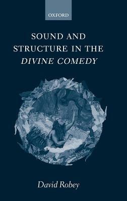Sound and Structure in the Divine Comedy - David Robey - cover