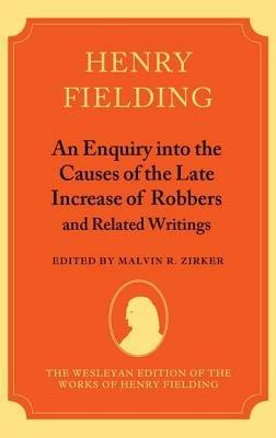 An Enquiry into the Causes of the Late Increase of Robbers, and Related Writings - Henry Fielding - cover