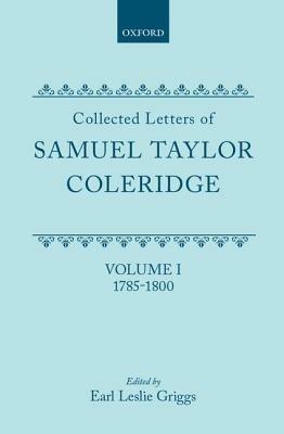 Collected Letters of Samuel Taylor Coleridge: Volume 1: 1785-1800 - Coleridge - cover