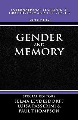 International Yearbook of Oral History and Life Stories: Volume IV: Gender and Memory - cover