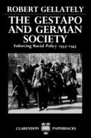 The Gestapo and German Society: Enforcing Racial Policy 1933-1945 - Robert Gellately - cover
